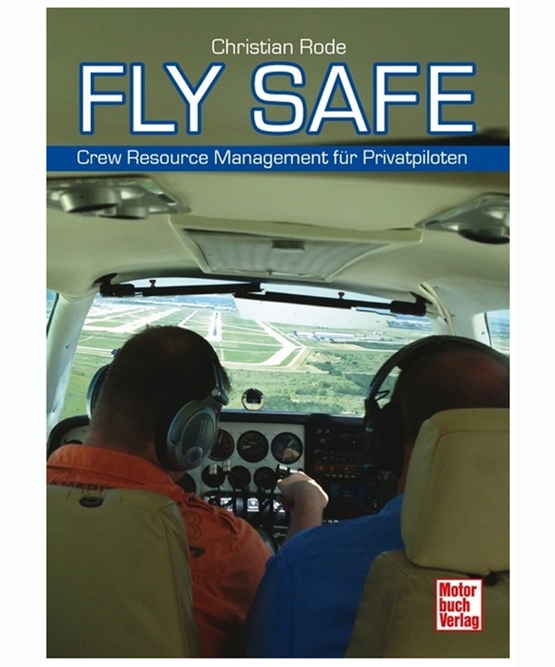 Fly Safe - Crew Resource Management für Privatpiloten